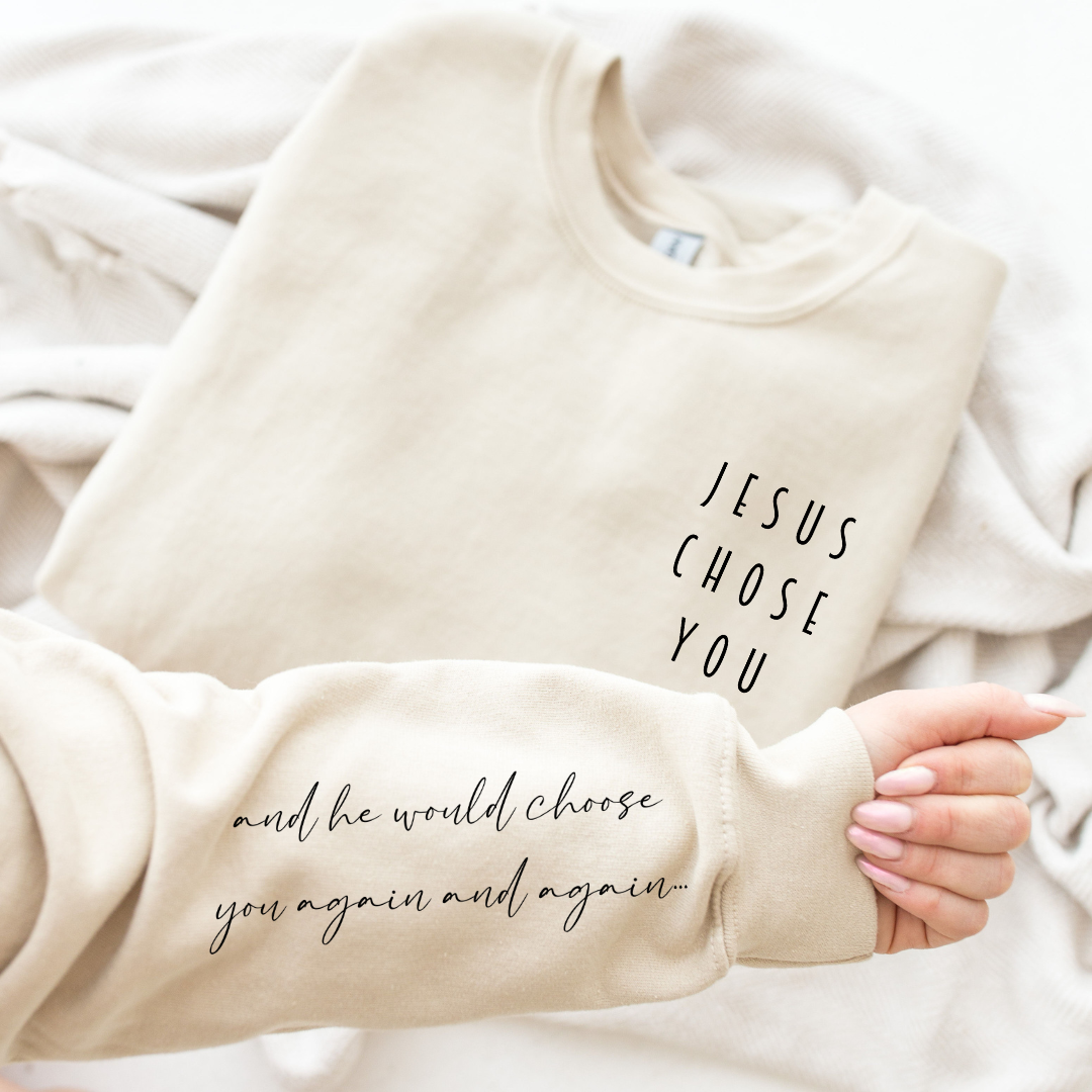 Jesus Chose You Sleeve Print