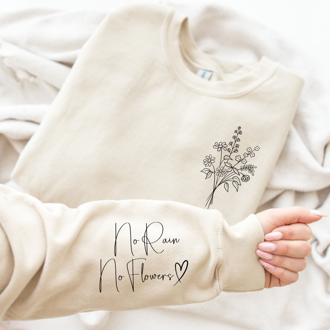 No Rain No Flowers Sleeve Print