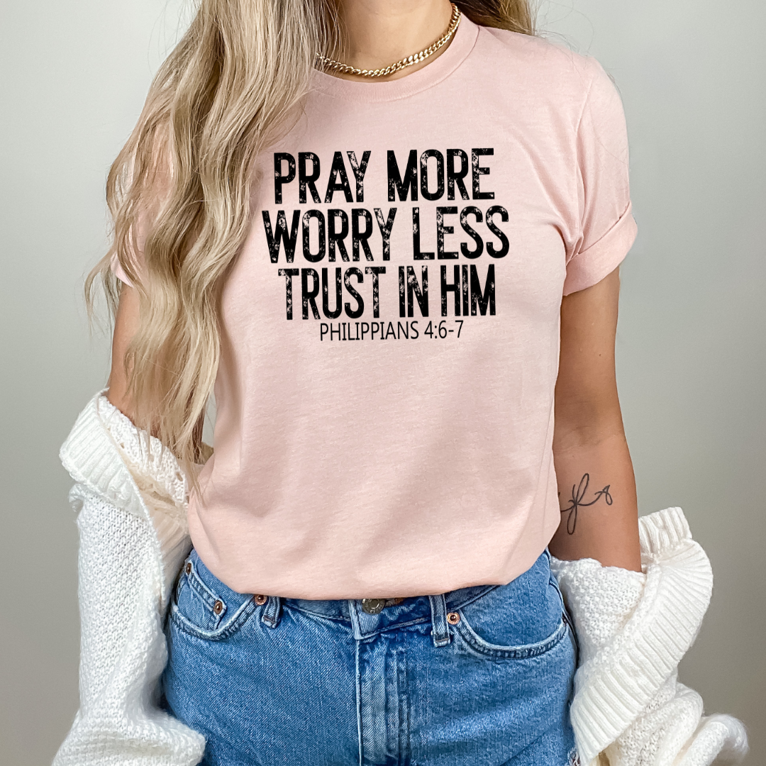 Pray More Worry Less