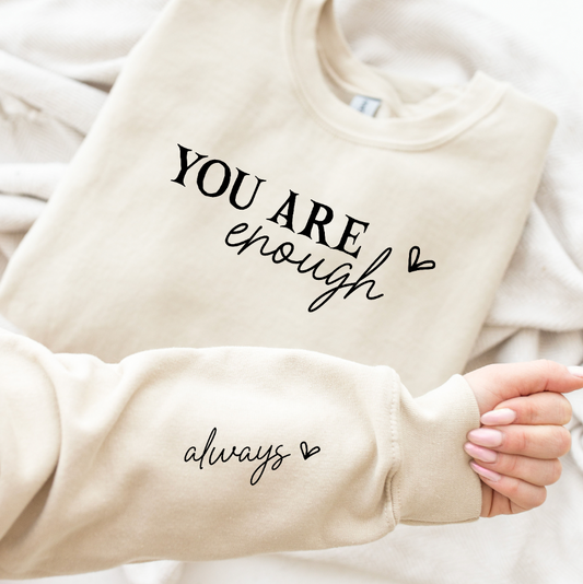 You are Enough Sleeve Print