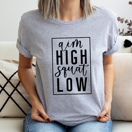 Aim High Squat Low