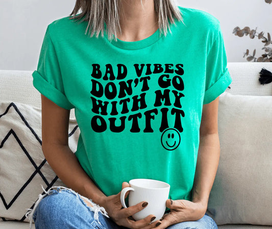 Bad Vibes Don't Go with My Outfit Smiley Face - Happy Style Co