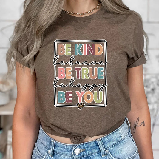 Be Kind Be Brave Be Happy Be You