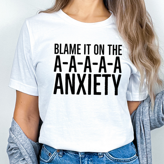 Blame it on Anxiety