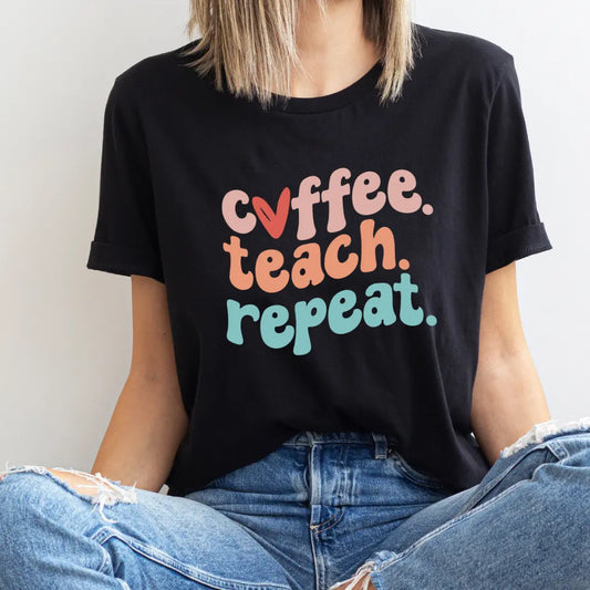 Coffee Teach Repeat