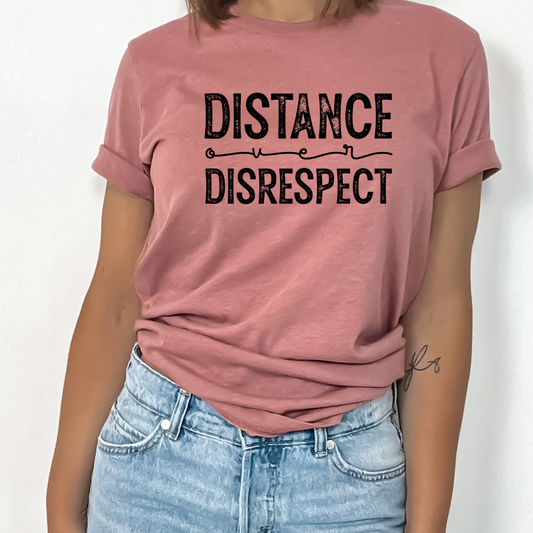 Distance Over Disrespect