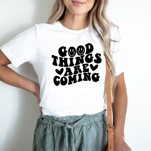 Good Things are Coming