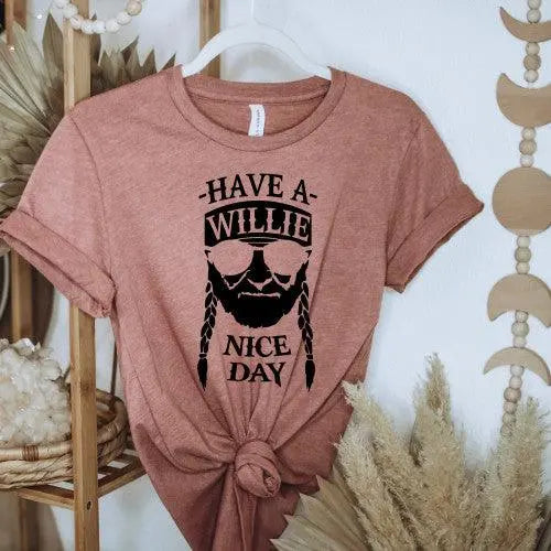 Have a Willie Nice Day - Happy Style Co