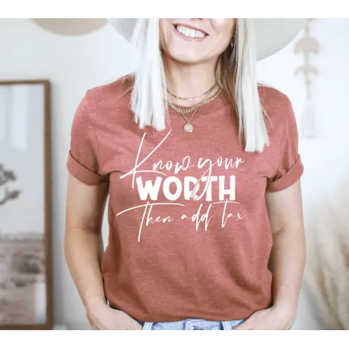 Know your Worth then Add Tax - Happy Style Co