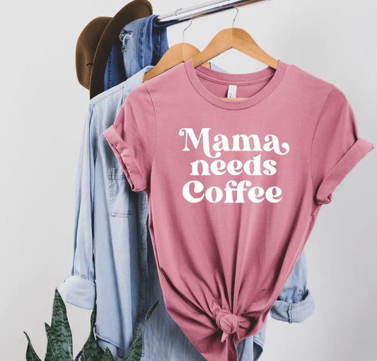 Mama Needs Coffee - Happy Style Co