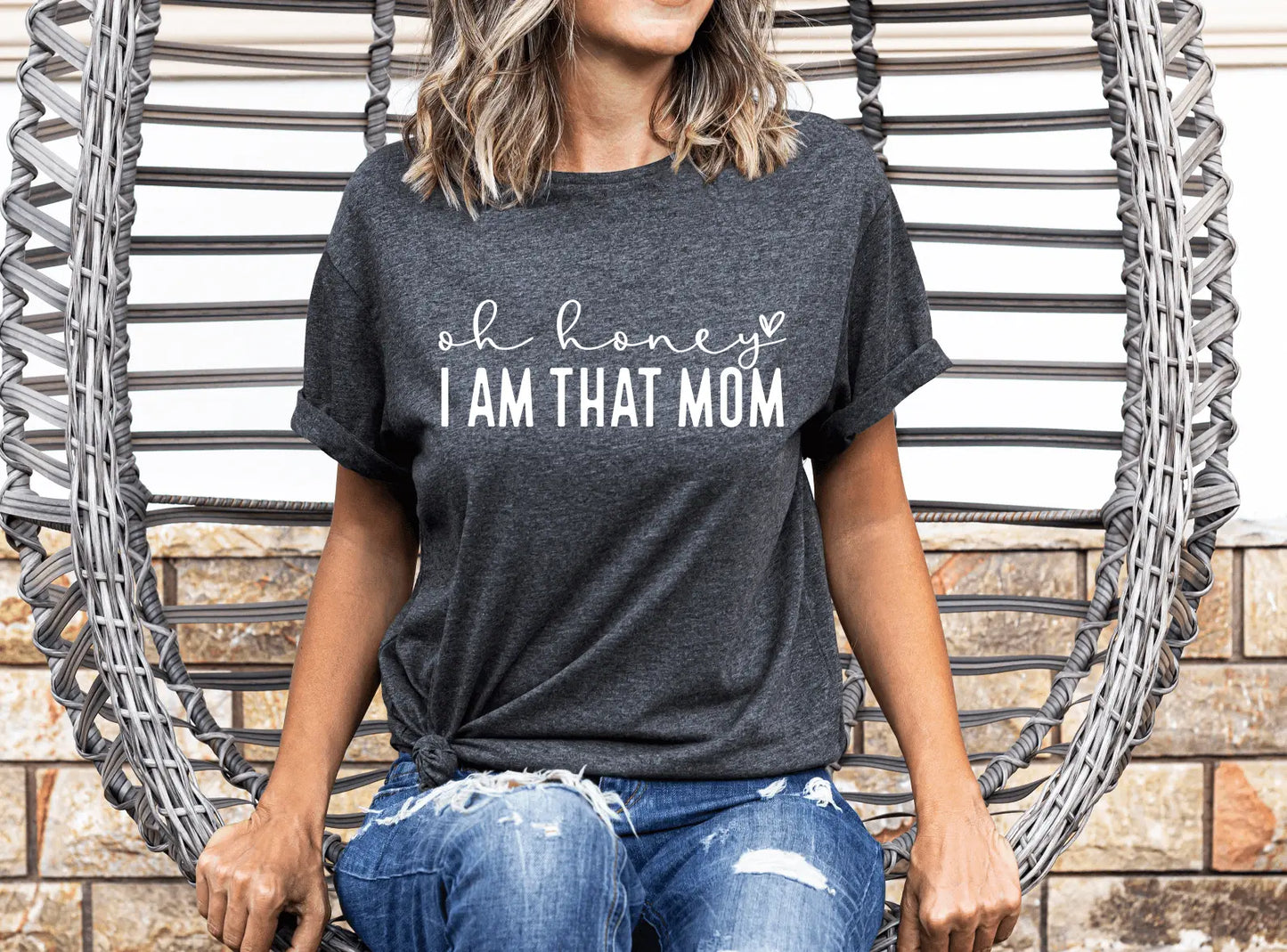 Oh Honey I am That Mom - Happy Style Co