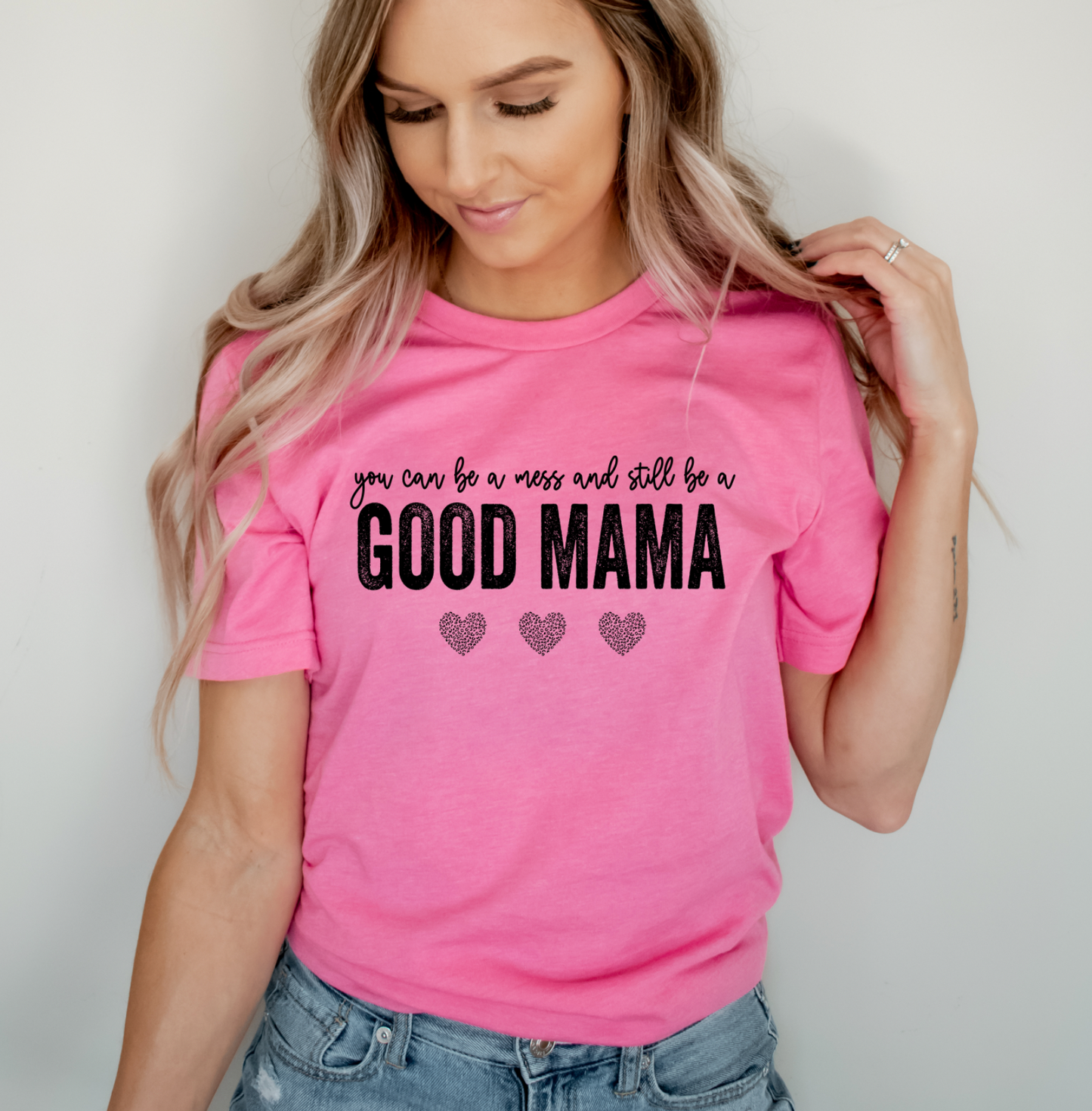 Good Mama You can be a Mess