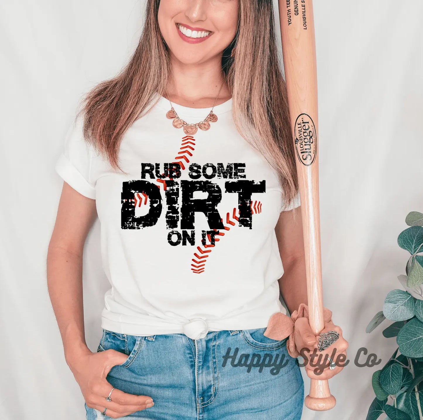 Rub Some Dirt on it - Happy Style Co