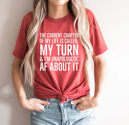 The Current Chapter of my Life is Called My Turn