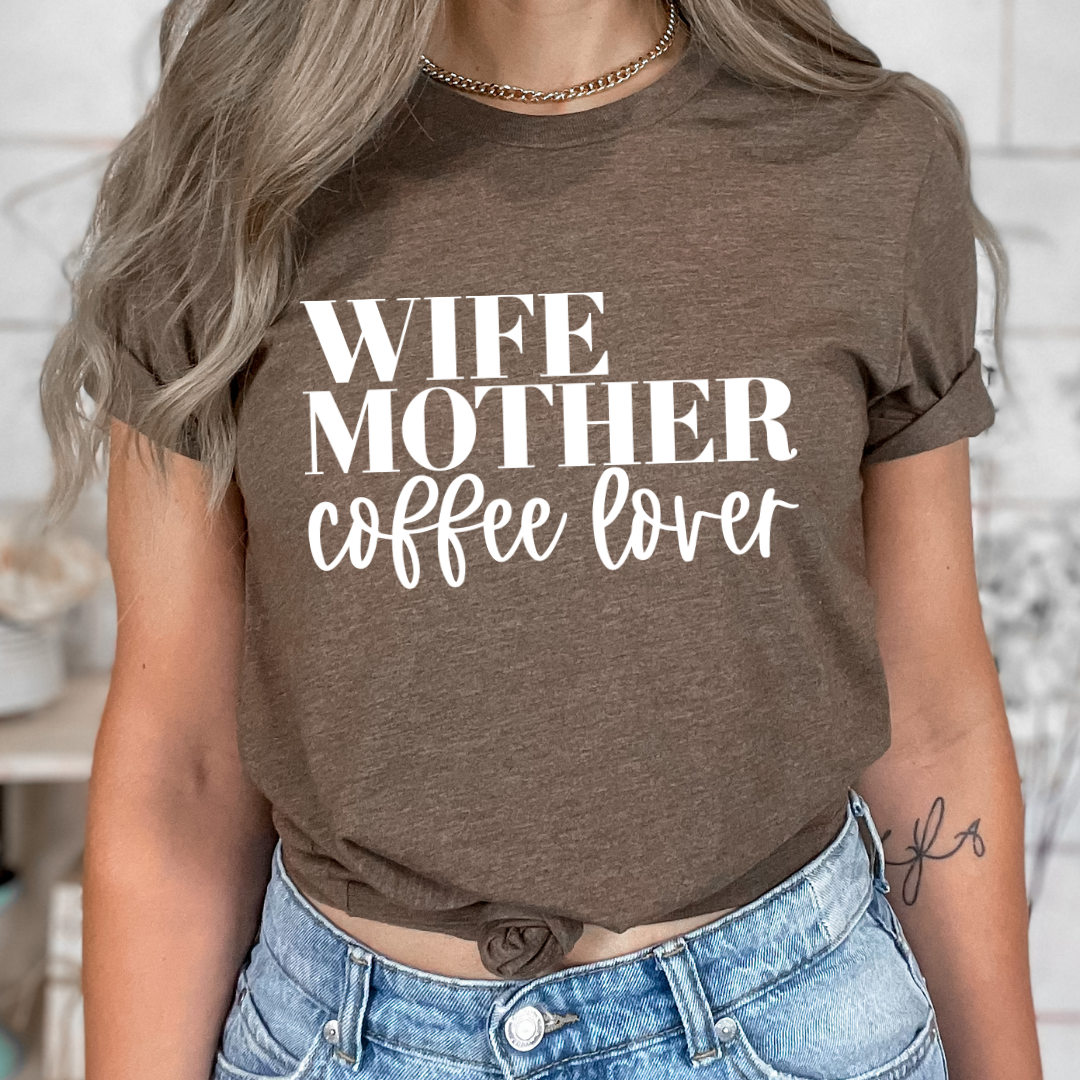 Wife Mother Coffee Lover